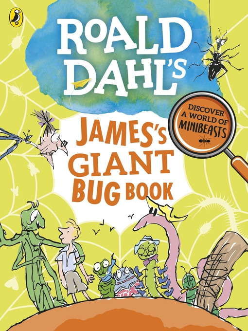 Title details for Roald Dahl's James's Giant Bug Book by Roald Dahl - Wait list